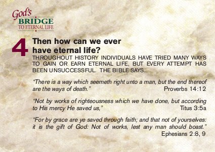 Then how can we ever have eternal life?